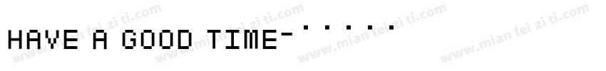 have a good time字体转换
